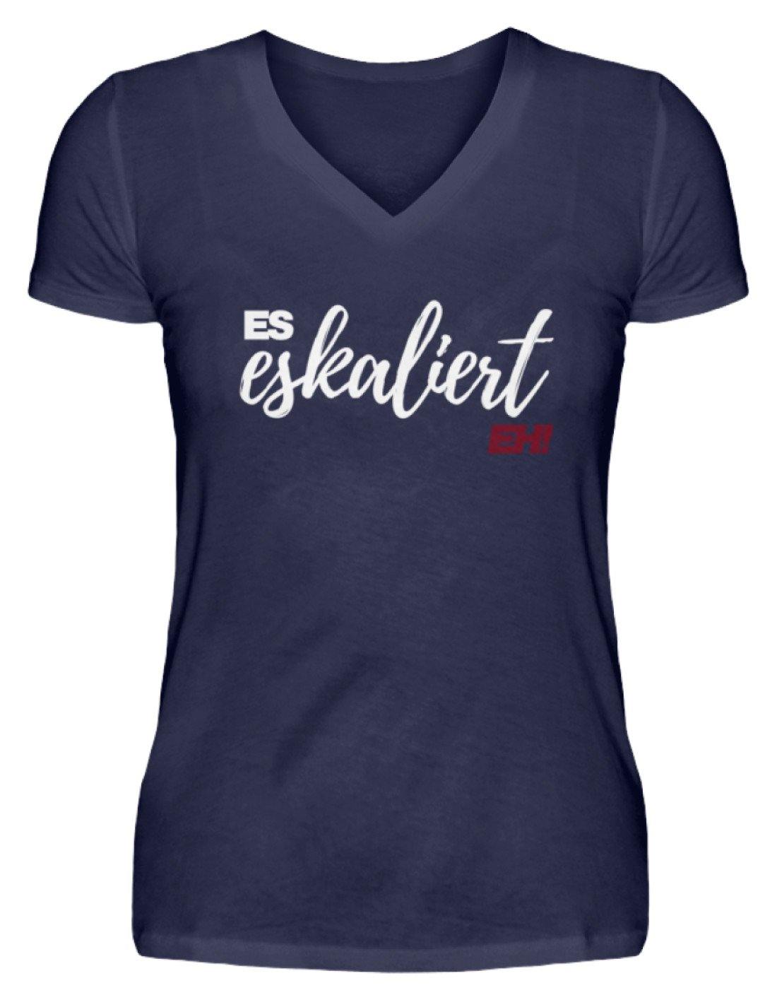 Es Eskaliert Eh - Words on Shirts (1)  - V-Neck Damenshirt
