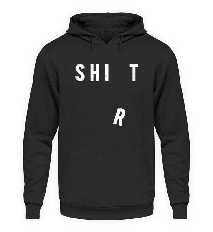 SALE - Shit Shirt - Unisex Hoodie