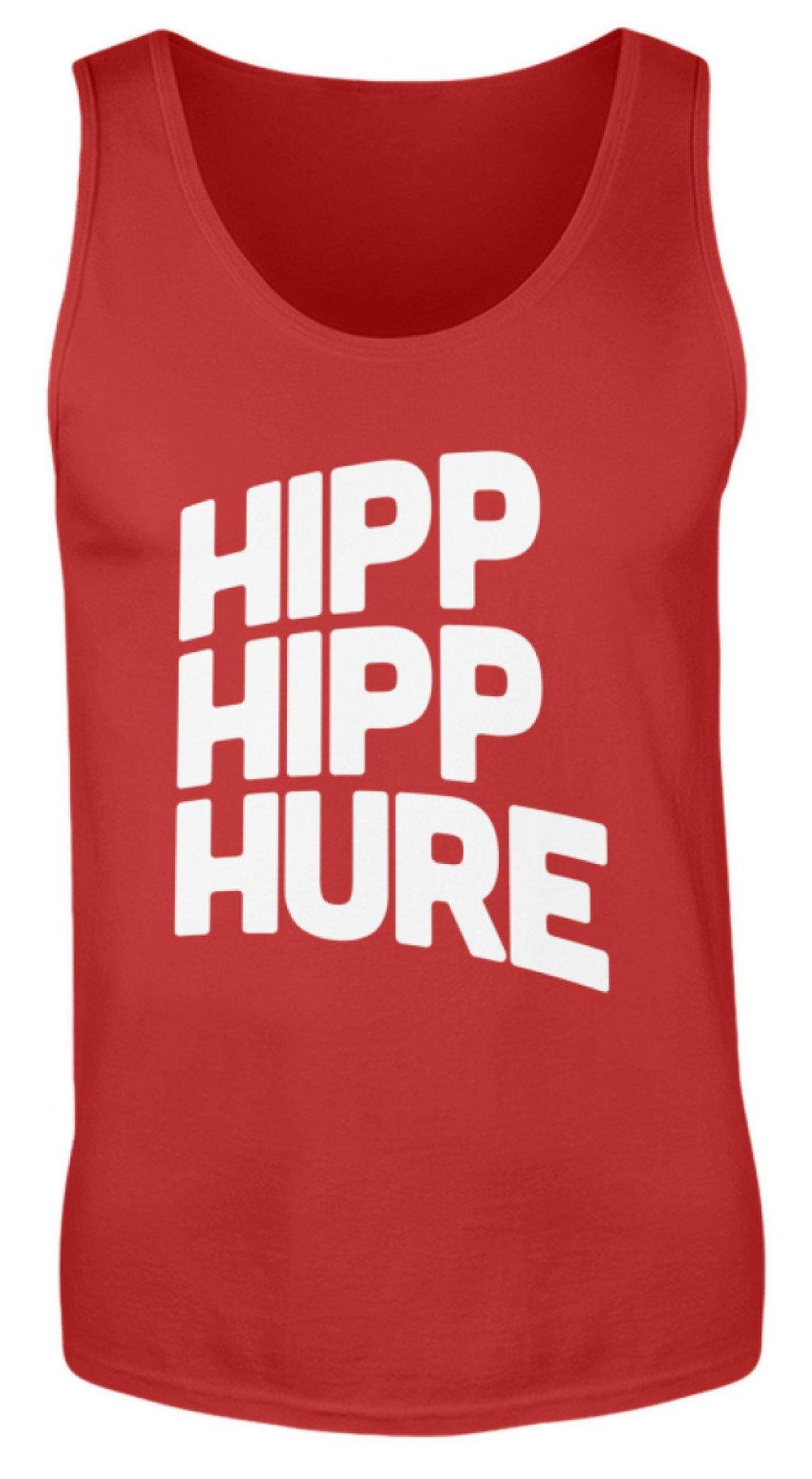 Hipp Hipp Hure- Words on Shirts  - Herren Tanktop - Words on Shirts Sag es mit dem Mittelfinger Shirts Hoodies Sweatshirt Taschen Gymsack Spruch Sprüche Statement