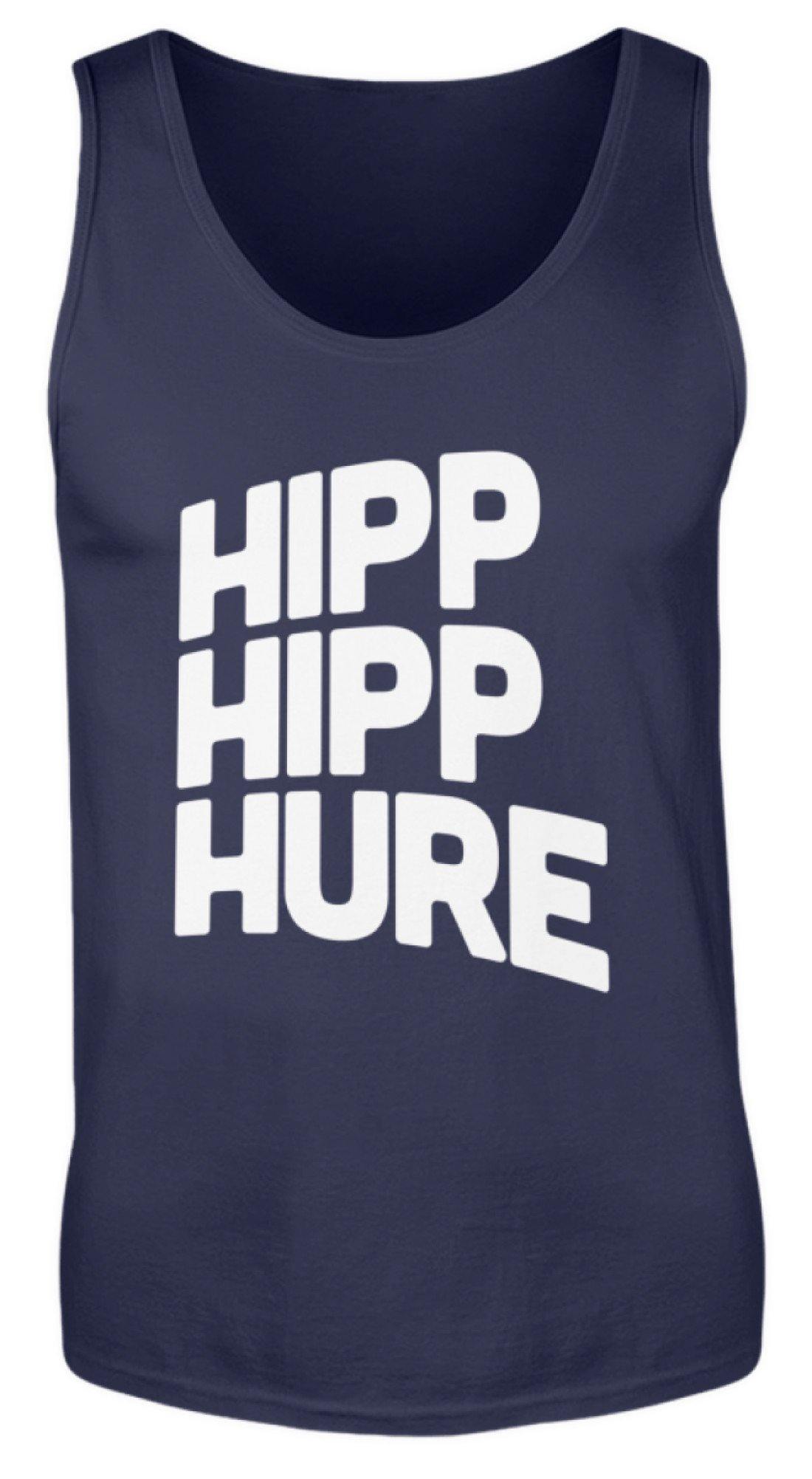 Hipp Hipp Hure- Words on Shirts  - Herren Tanktop