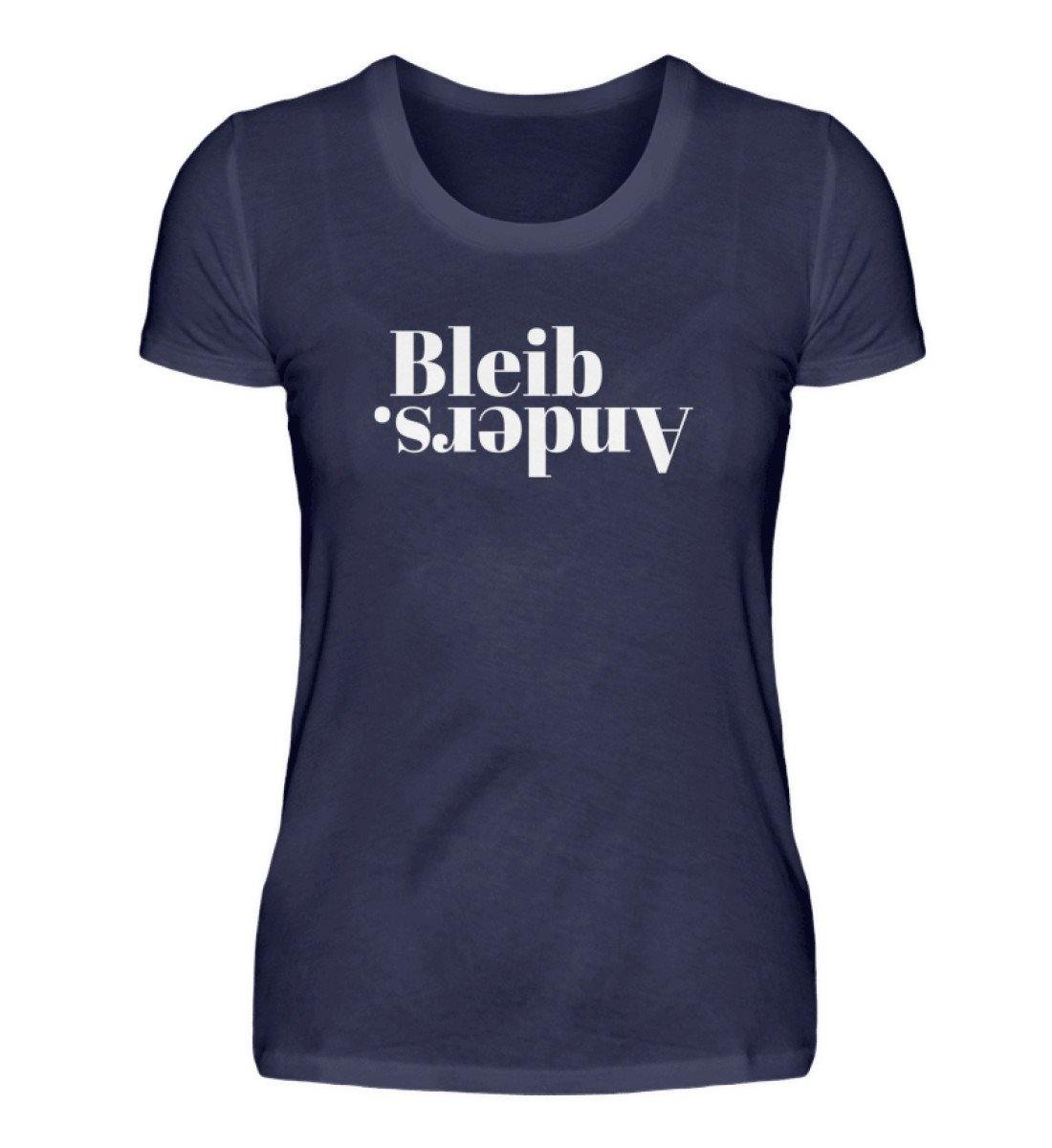 Bleib anders. - Words on Shirts  - Damenshirt