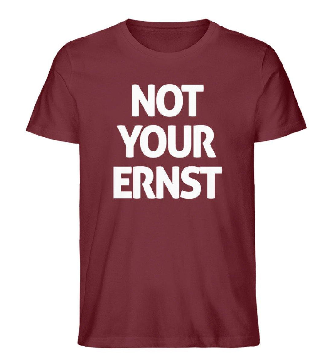 Not Your Ernst - Words on Shirts - PR  - Herren Premium Organic Shirt - Words on Shirts Sag es mit dem Mittelfinger Shirts Hoodies Sweatshirt Taschen Gymsack Spruch Sprüche Statement