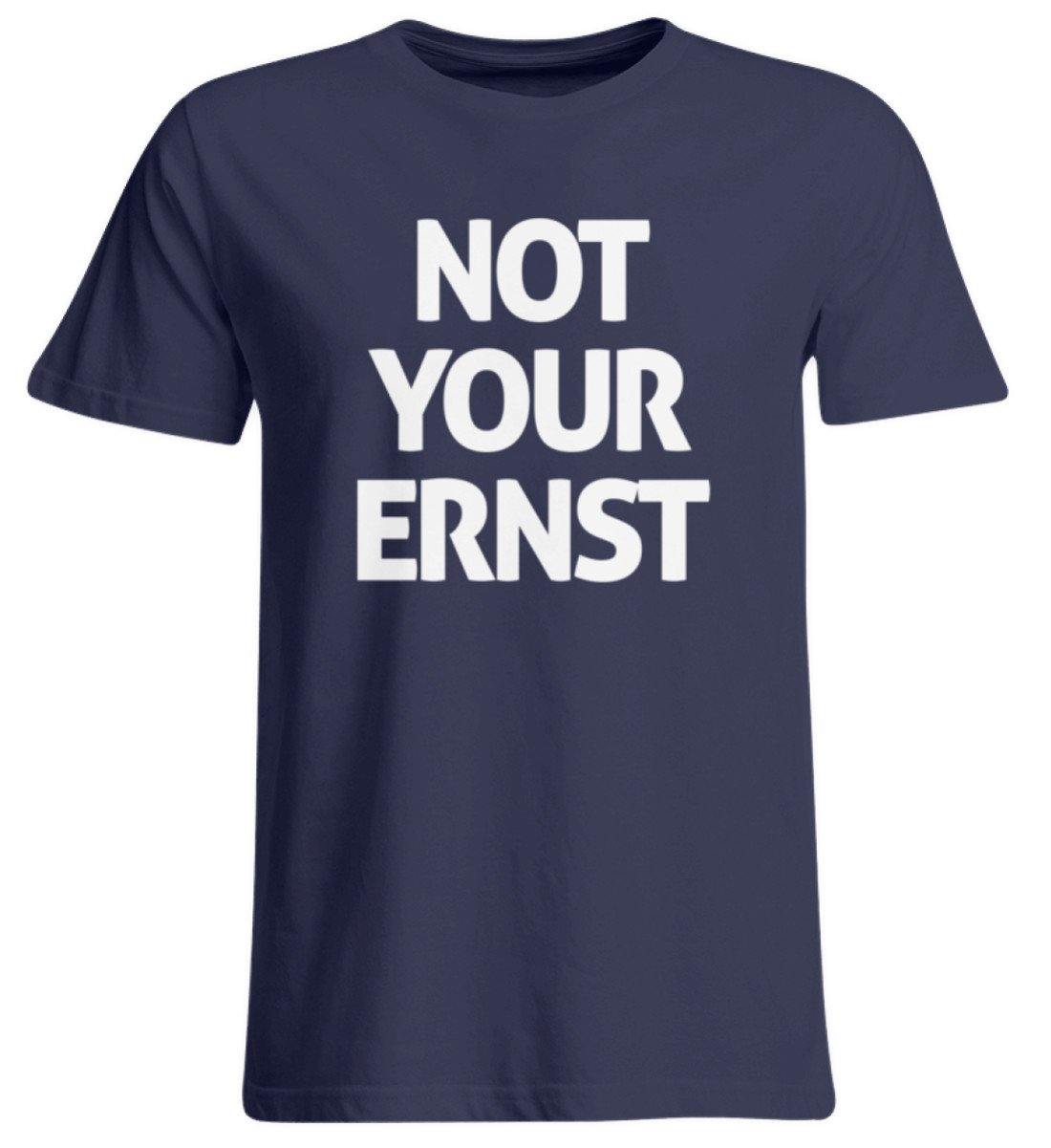 Not Your Ernst - Words on Shirt  - Übergrößenshirt