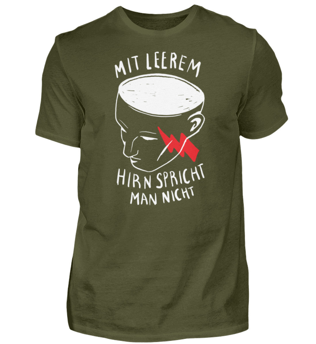 Mit leerem Hirn - Spricht man nicht  - Herren Shirt