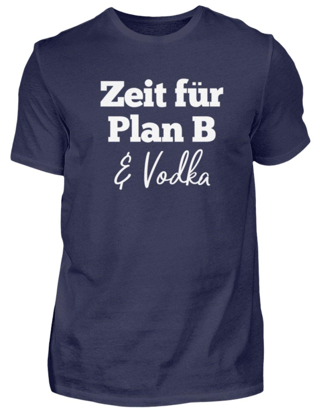 Zeit für Plan B & Vodka  - Herren Shirt