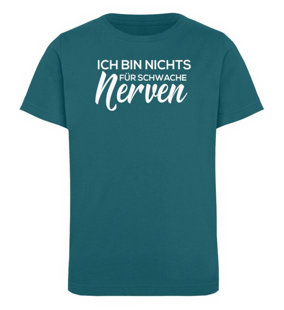 Schwache Nerve -  Words on Shirts - PR  - Kinder Organic T-Shirt - Words on Shirts Sag es mit dem Mittelfinger Shirts Hoodies Sweatshirt Taschen Gymsack Spruch Sprüche Statement