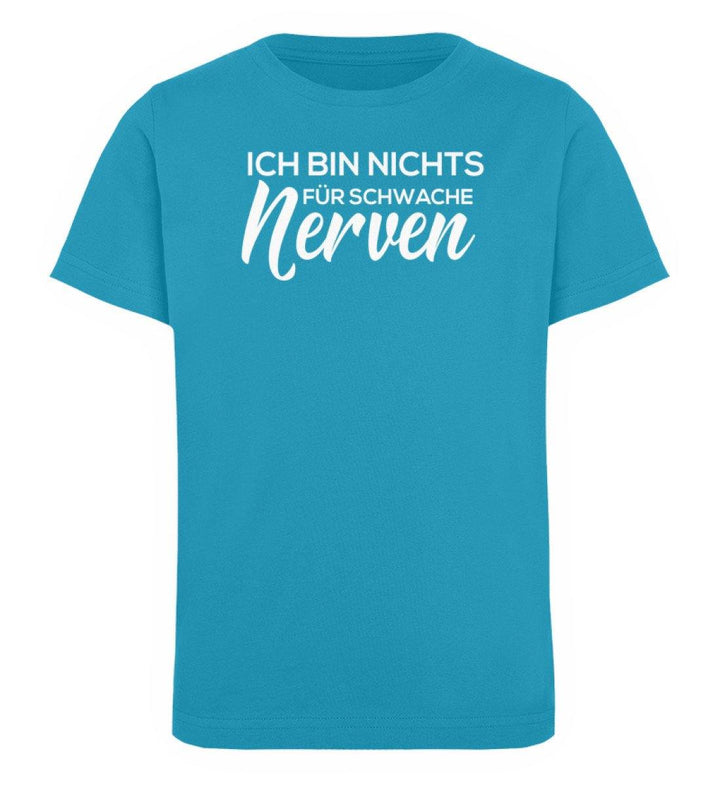 Schwache Nerve -  Words on Shirts - PR  - Kinder Organic T-Shirt - Words on Shirts Sag es mit dem Mittelfinger Shirts Hoodies Sweatshirt Taschen Gymsack Spruch Sprüche Statement