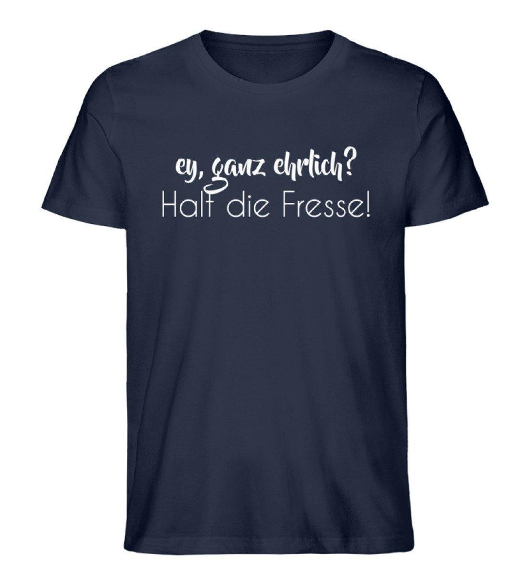 Ey, halt die Fresse Words on Shirts - PR  - Herren Premium Organic Shirt - Words on Shirts Sag es mit dem Mittelfinger Shirts Hoodies Sweatshirt Taschen Gymsack Spruch Sprüche Statement