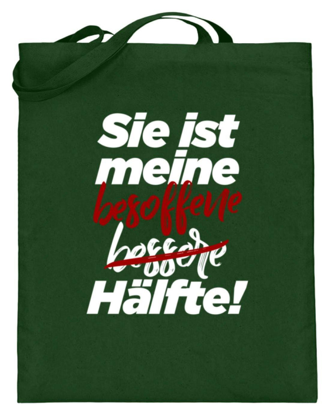 Sie ist meine besoffene Hälfte.  - Jutebeutel (mit langen Henkeln) - Words on Shirts Sag es mit dem Mittelfinger Shirts Hoodies Sweatshirt Taschen Gymsack Spruch Sprüche Statement