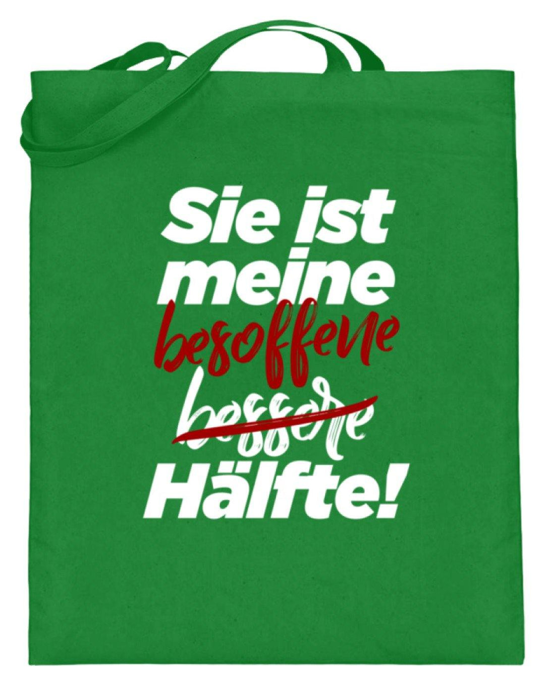 Sie ist meine besoffene Hälfte.  - Jutebeutel (mit langen Henkeln) - Words on Shirts Sag es mit dem Mittelfinger Shirts Hoodies Sweatshirt Taschen Gymsack Spruch Sprüche Statement