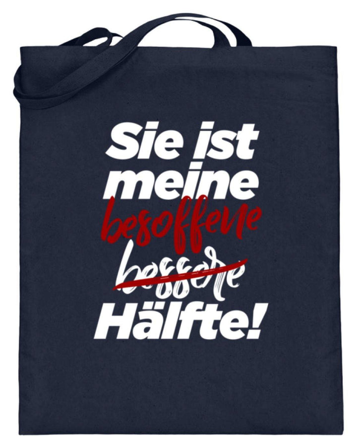 Sie ist meine besoffene Hälfte.  - Jutebeutel (mit langen Henkeln) - Words on Shirts Sag es mit dem Mittelfinger Shirts Hoodies Sweatshirt Taschen Gymsack Spruch Sprüche Statement