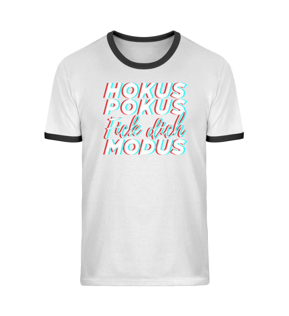 HOKUS POKUS F!CK DICH MODUS  - Unisex Organic Ringer T-Shirt