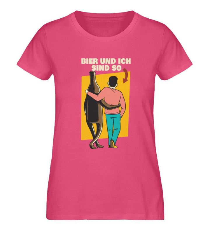 Bier und ich sind so - Words on Shirts  - Damen Premium Organic Shirt - Words on Shirts Sag es mit dem Mittelfinger Shirts Hoodies Sweatshirt Taschen Gymsack Spruch Sprüche Statement