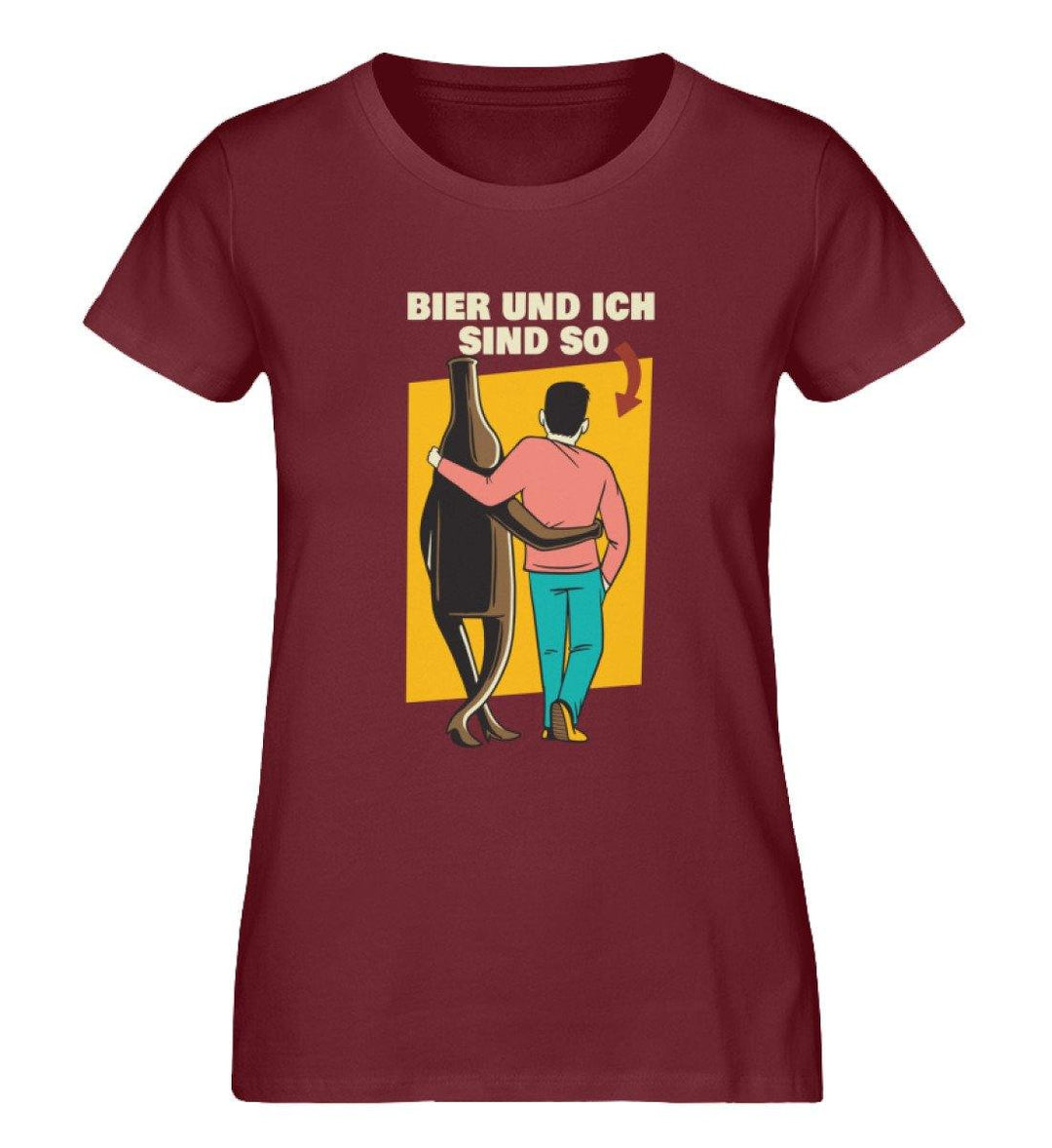 Bier und ich sind so - Words on Shirts  - Damen Premium Organic Shirt - Words on Shirts Sag es mit dem Mittelfinger Shirts Hoodies Sweatshirt Taschen Gymsack Spruch Sprüche Statement