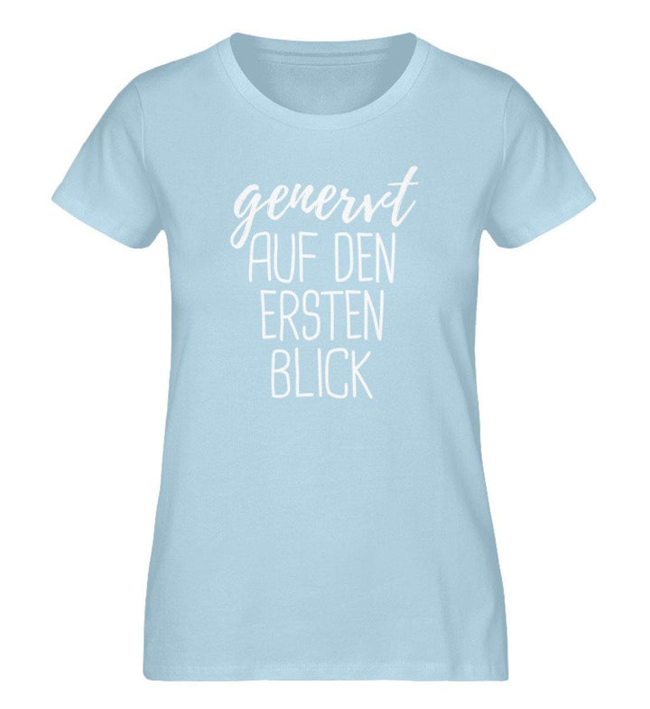 Genervt ersten Blick Words on Shirts PR  - Damen Premium Organic Shirt - Words on Shirts Sag es mit dem Mittelfinger Shirts Hoodies Sweatshirt Taschen Gymsack Spruch Sprüche Statement