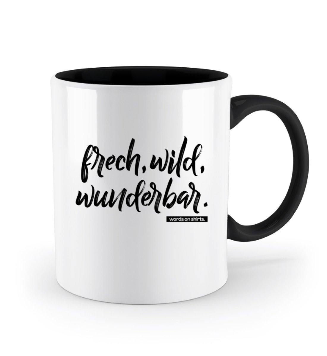 Frech wild wunderbar Words on Shirt  - Zweifarbige Tasse