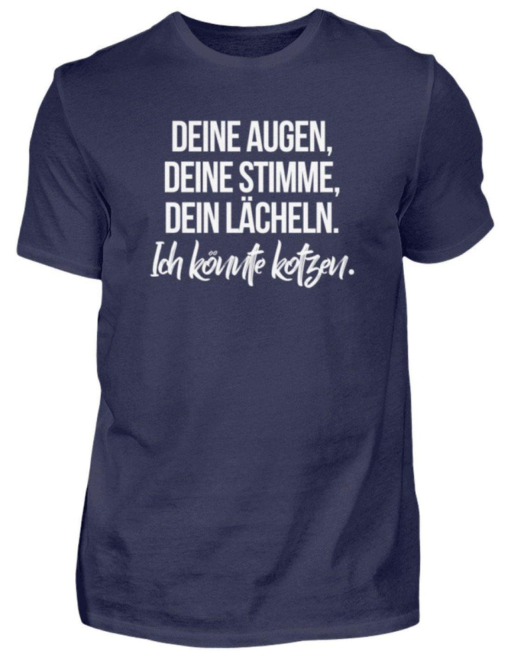 Deine Augen Kotzen Words on Shirts  - Herren Shirt - Words on Shirts Sag es mit dem Mittelfinger Shirts Hoodies Sweatshirt Taschen Gymsack Spruch Sprüche Statement