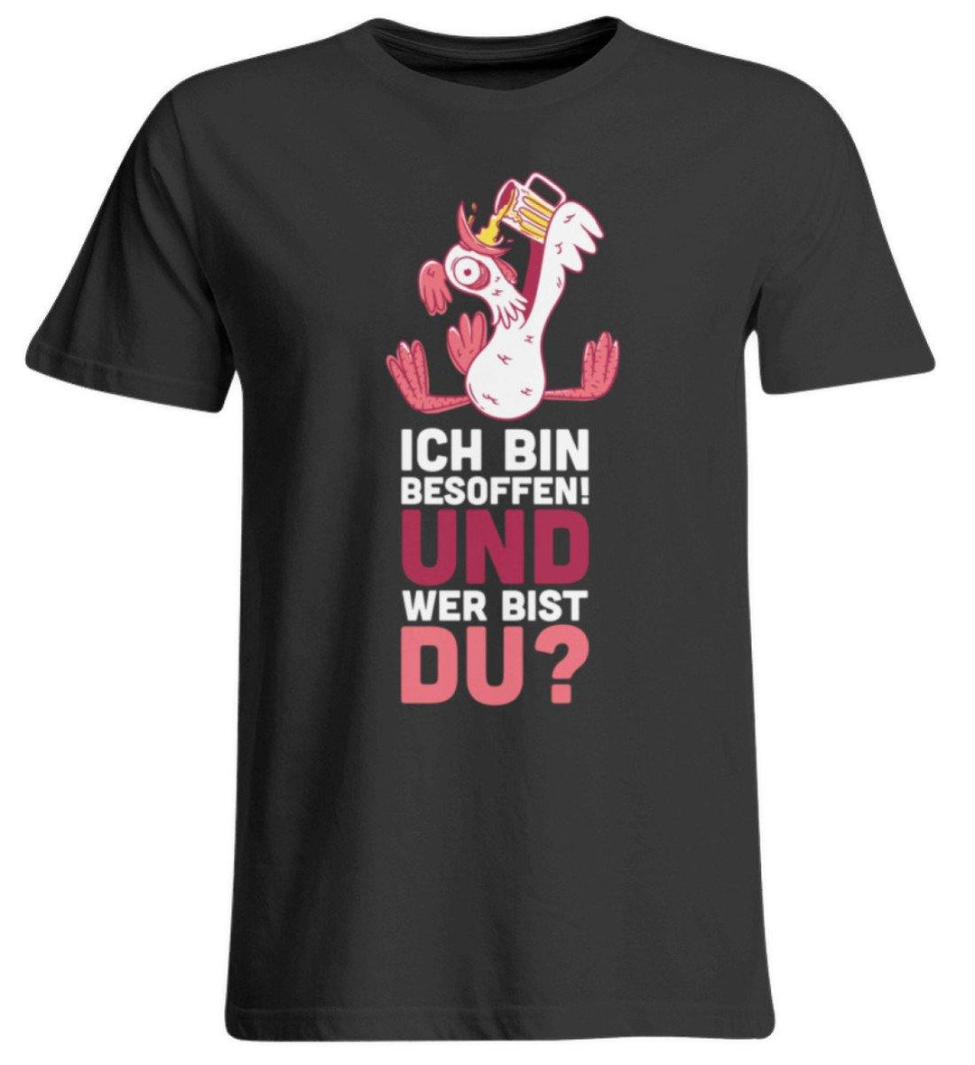 Ich bin Besoffen! Wer bist Du? - WOS  - Übergrößenshirt - Words on Shirts Sag es mit dem Mittelfinger Shirts Hoodies Sweatshirt Taschen Gymsack Spruch Sprüche Statement