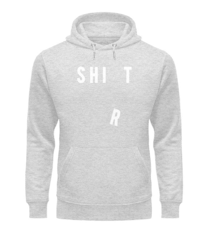 Shit Shirt - Words on Shirts - PR  - Unisex Organic Hoodie - Words on Shirts Sag es mit dem Mittelfinger Shirts Hoodies Sweatshirt Taschen Gymsack Spruch Sprüche Statement