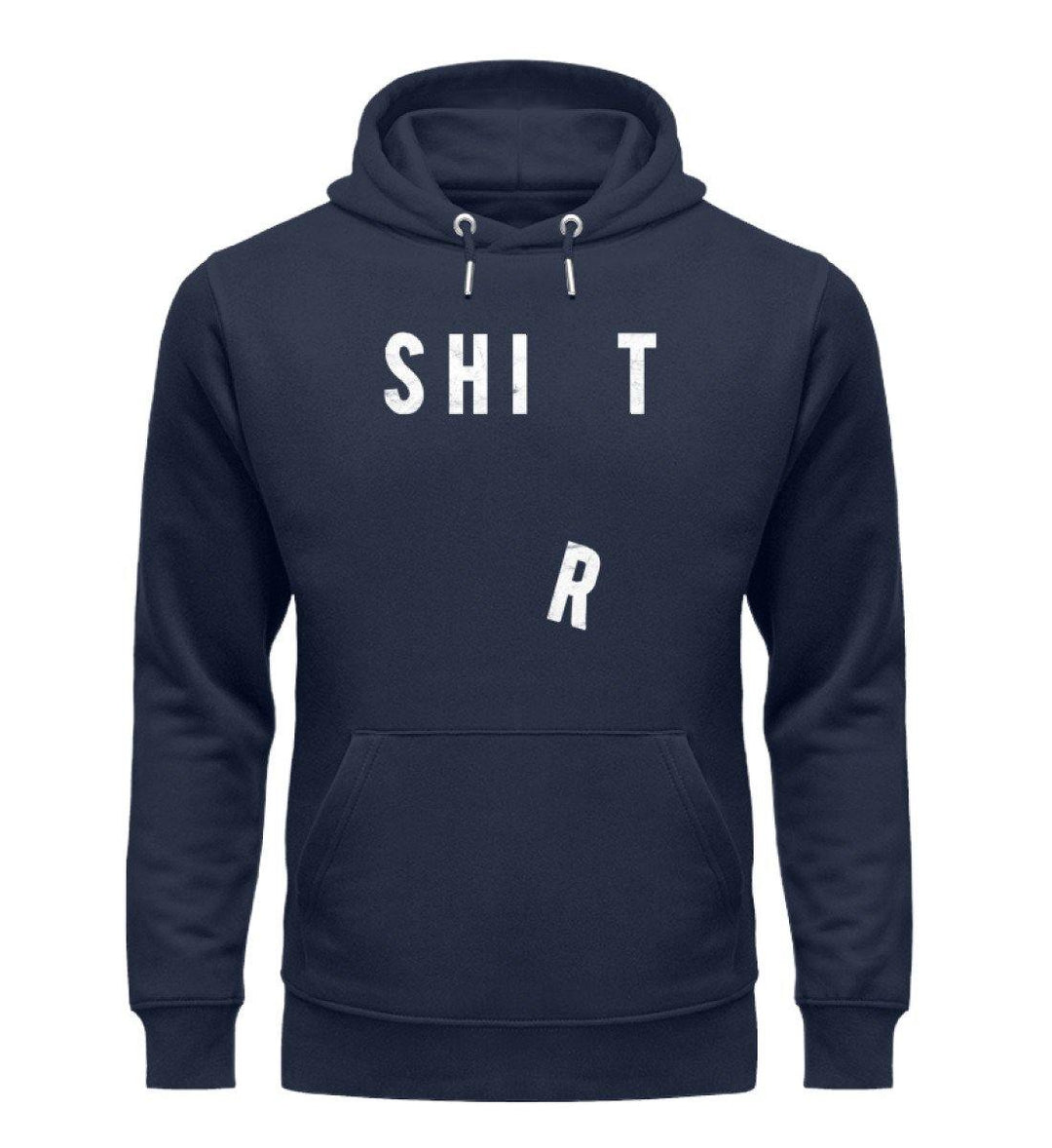 Shit Shirt - Words on Shirts - PR  - Unisex Organic Hoodie - Words on Shirts Sag es mit dem Mittelfinger Shirts Hoodies Sweatshirt Taschen Gymsack Spruch Sprüche Statement