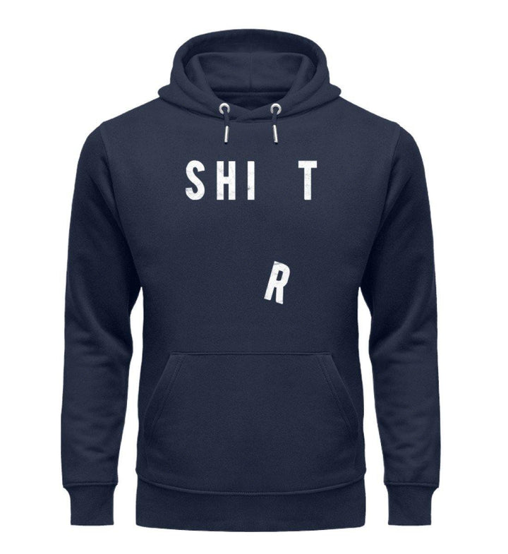 Shit Shirt - Words on Shirts - PR  - Unisex Organic Hoodie - Words on Shirts Sag es mit dem Mittelfinger Shirts Hoodies Sweatshirt Taschen Gymsack Spruch Sprüche Statement