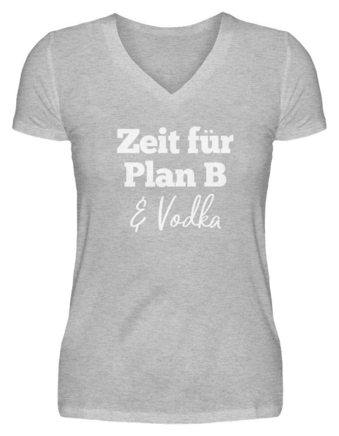 Zeit für Plan B & Vodka  - V-Neck Damenshirt - Words on Shirts