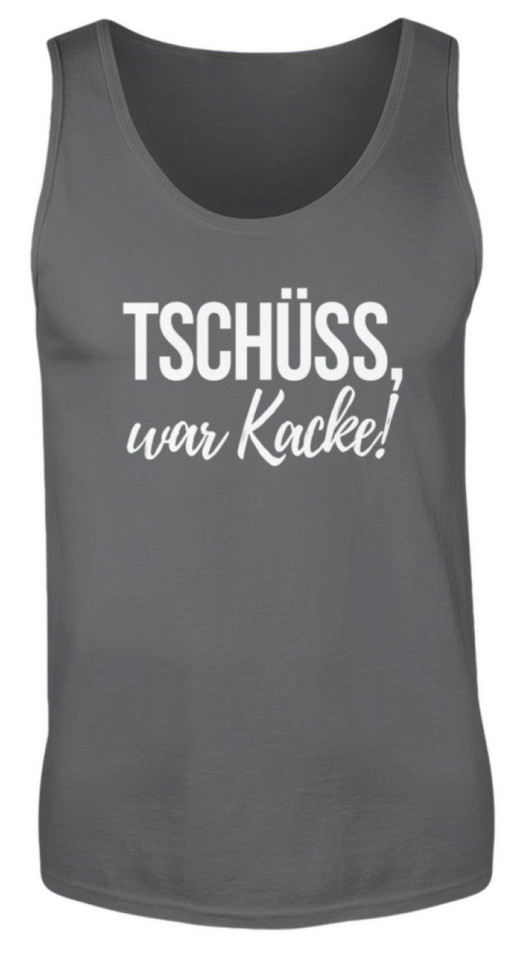 Tschüss, war Kacke!  - Herren Tanktop - Words on Shirts