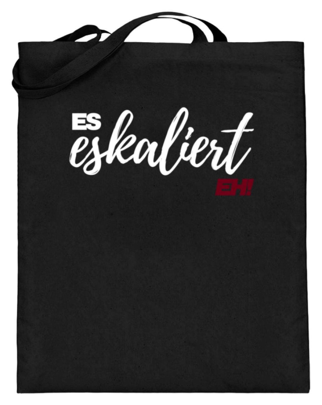 Es Eskaliert Eh - Words on Shirts (1)  - Jutebeutel (mit langen Henkeln) - Words on Shirts Sag es mit dem Mittelfinger Shirts Hoodies Sweatshirt Taschen Gymsack Spruch Sprüche Statement