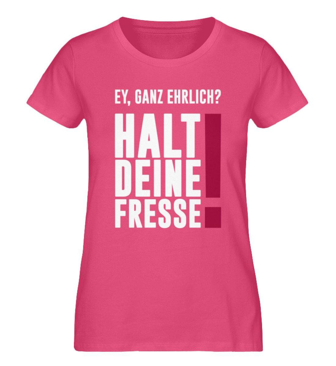 Ey ganz ehrlich? Halt die Fresse! 2020  - Damen Premium Organic Shirt - Words on Shirts Sag es mit dem Mittelfinger Shirts Hoodies Sweatshirt Taschen Gymsack Spruch Sprüche Statement