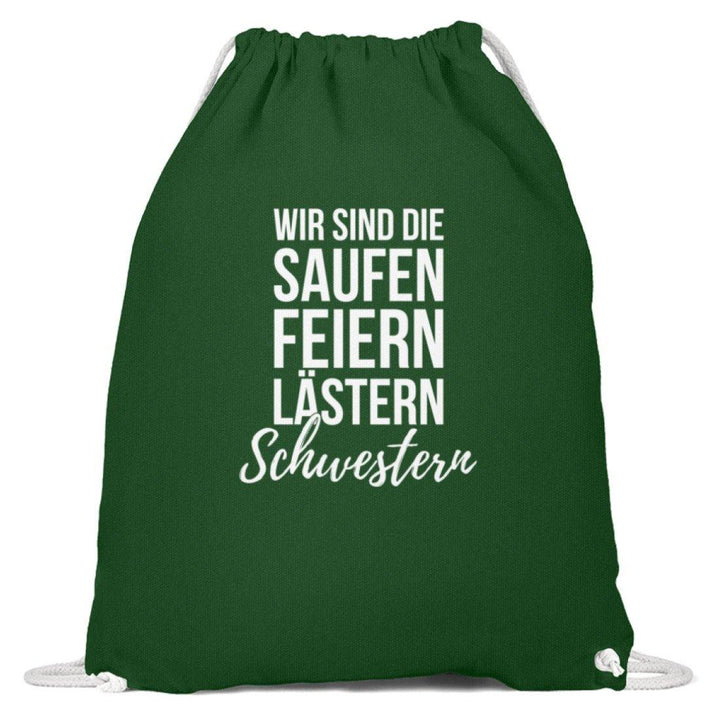 Saufen Feiern Lästern Schwestern  - Baumwoll Gymsac - Words on Shirts Sag es mit dem Mittelfinger Shirts Hoodies Sweatshirt Taschen Gymsack Spruch Sprüche Statement