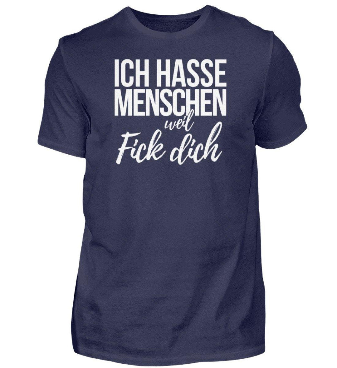 Weil Fick Dich - Words on Shirts - P  - Herren Premiumshirt - Words on Shirts Sag es mit dem Mittelfinger Shirts Hoodies Sweatshirt Taschen Gymsack Spruch Sprüche Statement