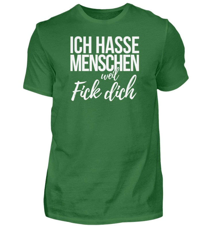 Weil Fick Dich - Words on Shirts - P  - Herren Premiumshirt - Words on Shirts Sag es mit dem Mittelfinger Shirts Hoodies Sweatshirt Taschen Gymsack Spruch Sprüche Statement