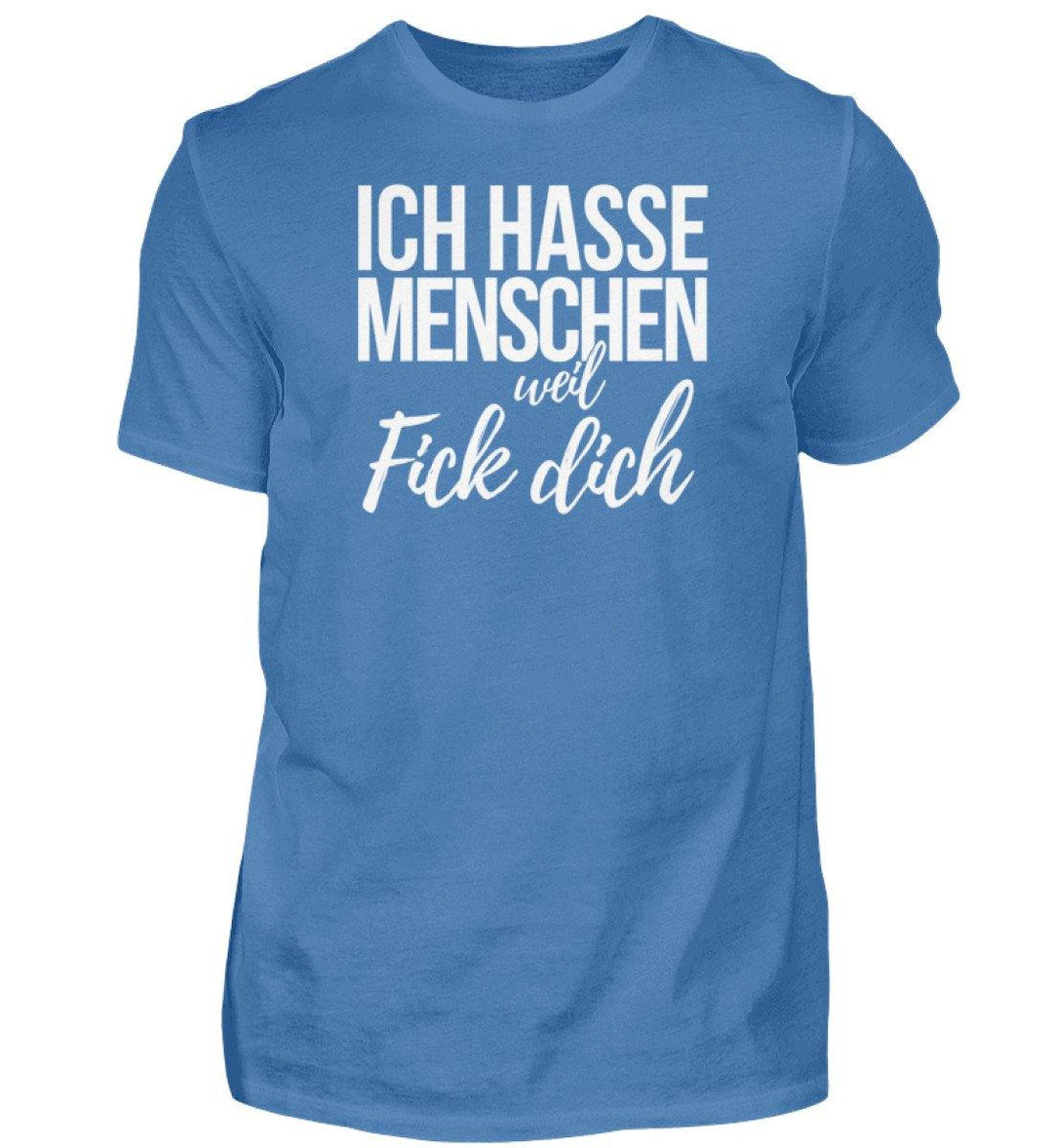 Weil Fick Dich - Words on Shirts - P  - Herren Premiumshirt - Words on Shirts Sag es mit dem Mittelfinger Shirts Hoodies Sweatshirt Taschen Gymsack Spruch Sprüche Statement