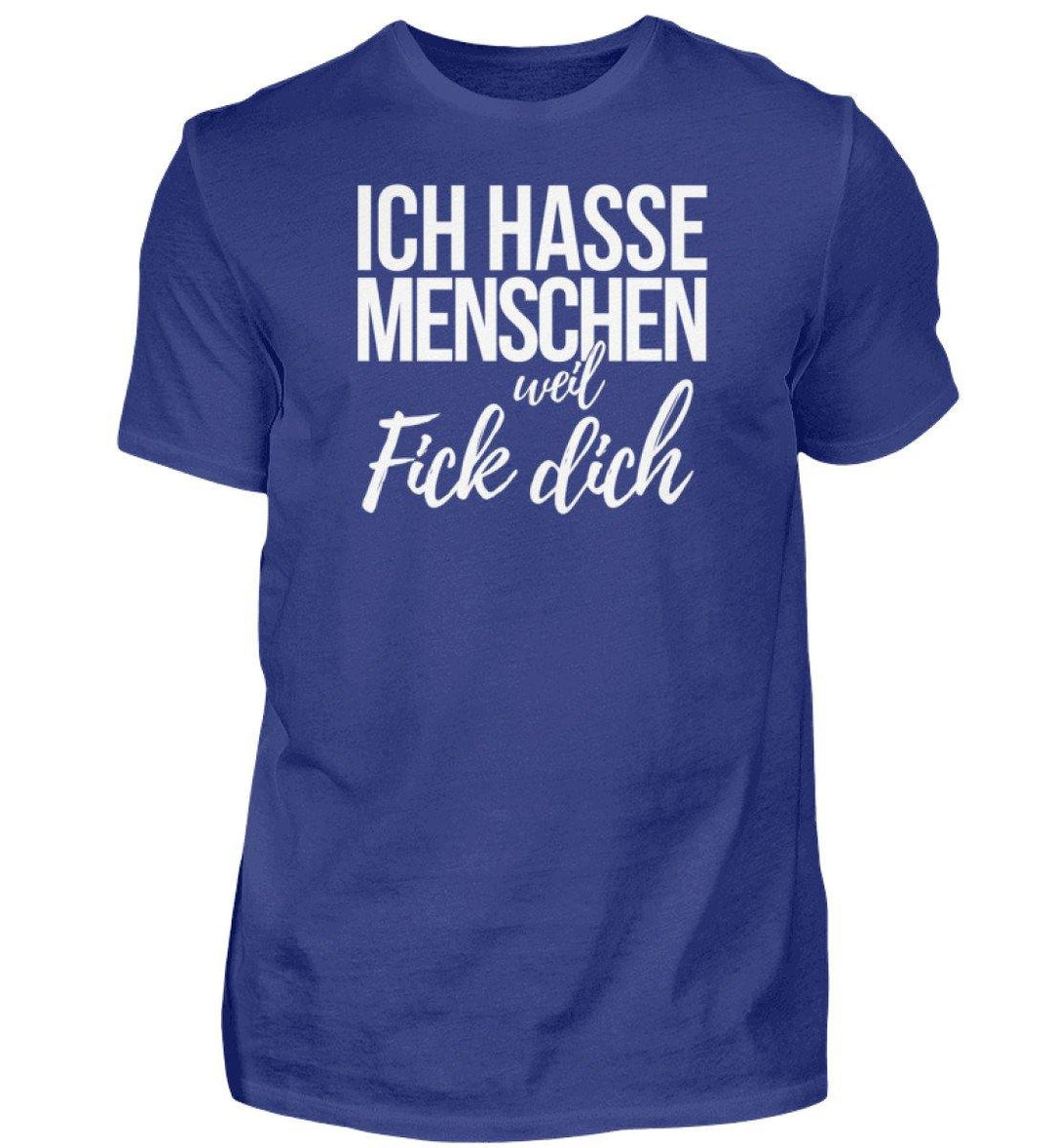 Weil Fick Dich - Words on Shirts - P  - Herren Premiumshirt - Words on Shirts Sag es mit dem Mittelfinger Shirts Hoodies Sweatshirt Taschen Gymsack Spruch Sprüche Statement