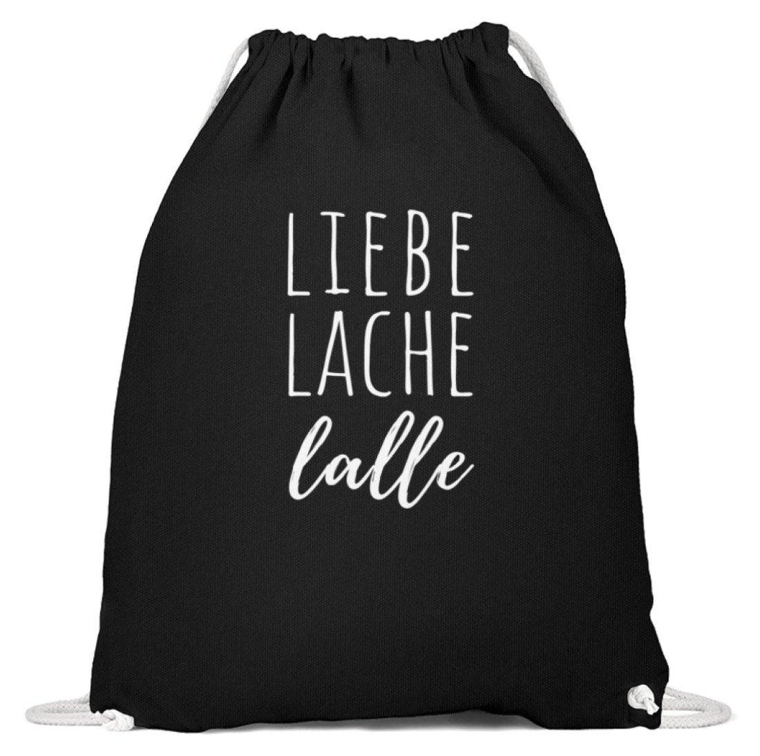 Liebe Lache Lalle - Words on Shirt  - Baumwoll Gymsac - Words on Shirts Sag es mit dem Mittelfinger Shirts Hoodies Sweatshirt Taschen Gymsack Spruch Sprüche Statement