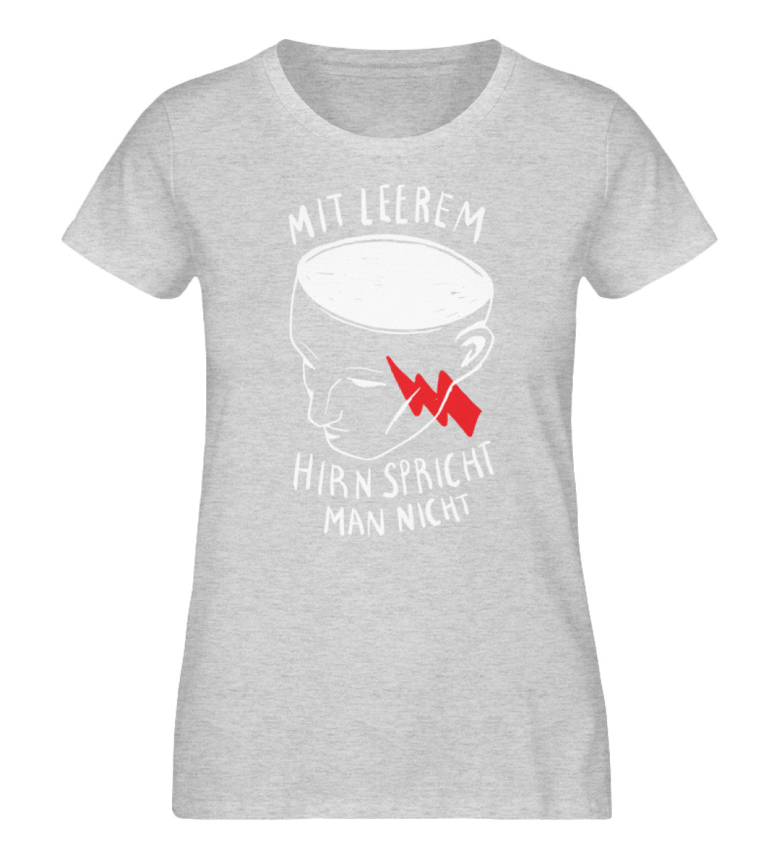 Mit leerem Hirn - Spricht man nicht  - Damen Organic Melange Shirt