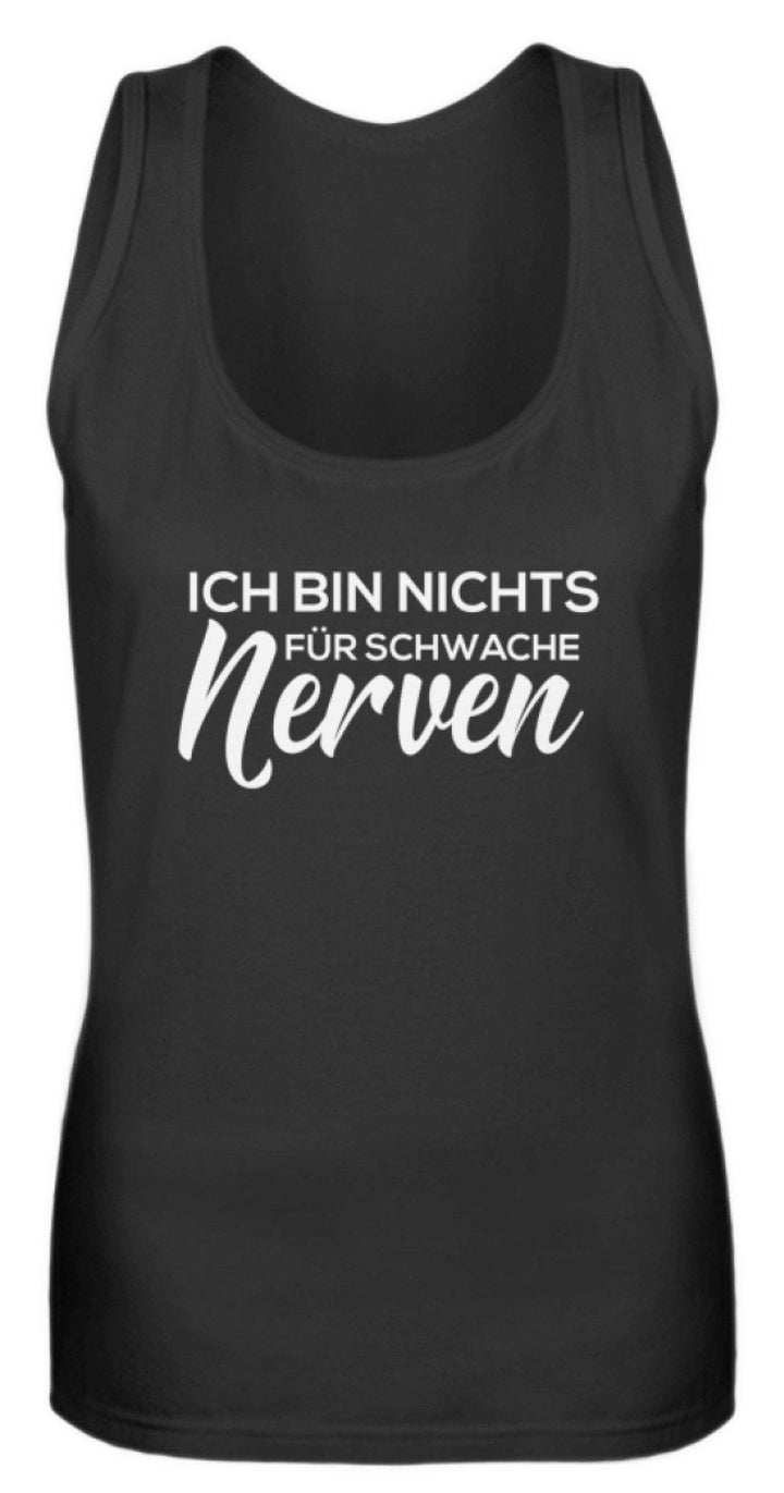 Nichts für Schwache Nerven  - Frauen Tanktop - Words on Shirts Sag es mit dem Mittelfinger Shirts Hoodies Sweatshirt Taschen Gymsack Spruch Sprüche Statement