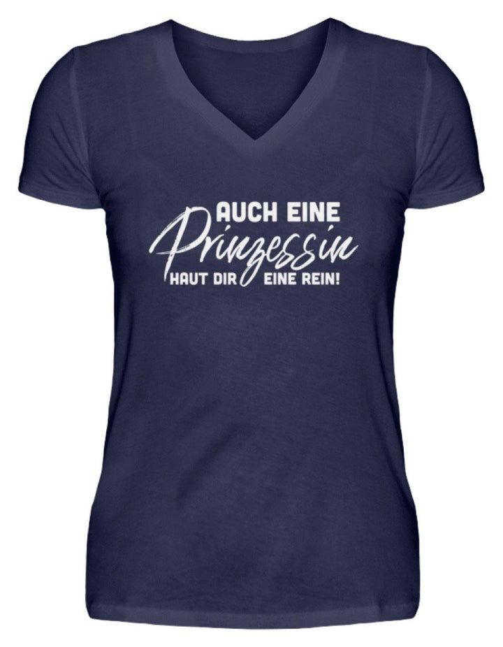 Auch eine Prinzessin haut dir eine rein. - Words on Shirt  - V-Neck Damenshirt - Words on Shirts Sag es mit dem Mittelfinger Shirts Hoodies Sweatshirt Taschen Gymsack Spruch Sprüche Statement