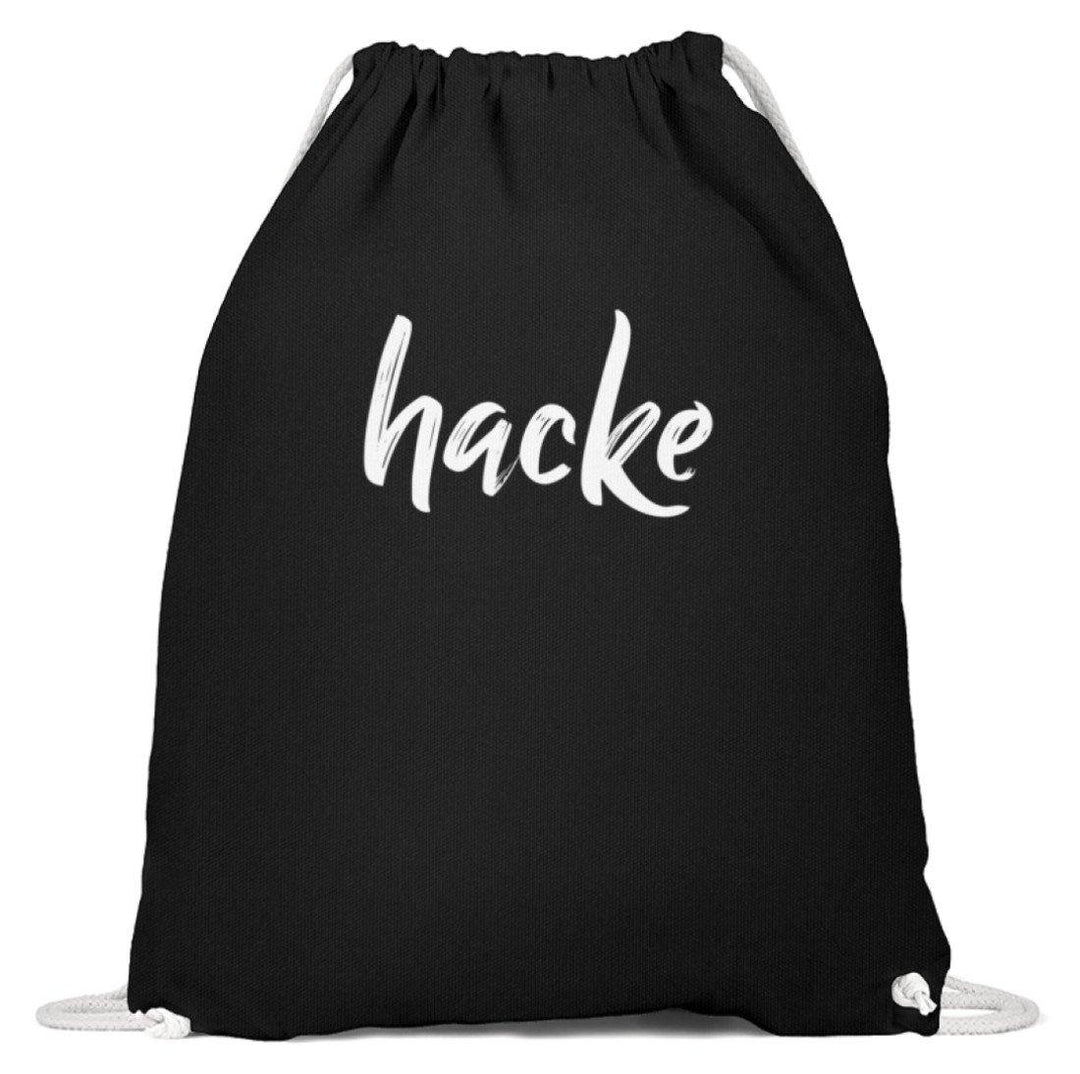 hacke Shirt  - Baumwoll Gymsac - Words on Shirts Sag es mit dem Mittelfinger Shirts Hoodies Sweatshirt Taschen Gymsack Spruch Sprüche Statement