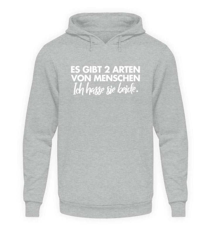 2 Arten von Menschen - Words on Shirts  - Unisex Kapuzenpullover Hoodie - Words on Shirts Sag es mit dem Mittelfinger Shirts Hoodies Sweatshirt Taschen Gymsack Spruch Sprüche Statement