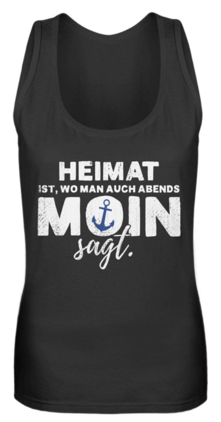Abends Moin sagt 2 - Norddeutsch  - Frauen Tanktop - Words on Shirts Sag es mit dem Mittelfinger Shirts Hoodies Sweatshirt Taschen Gymsack Spruch Sprüche Statement