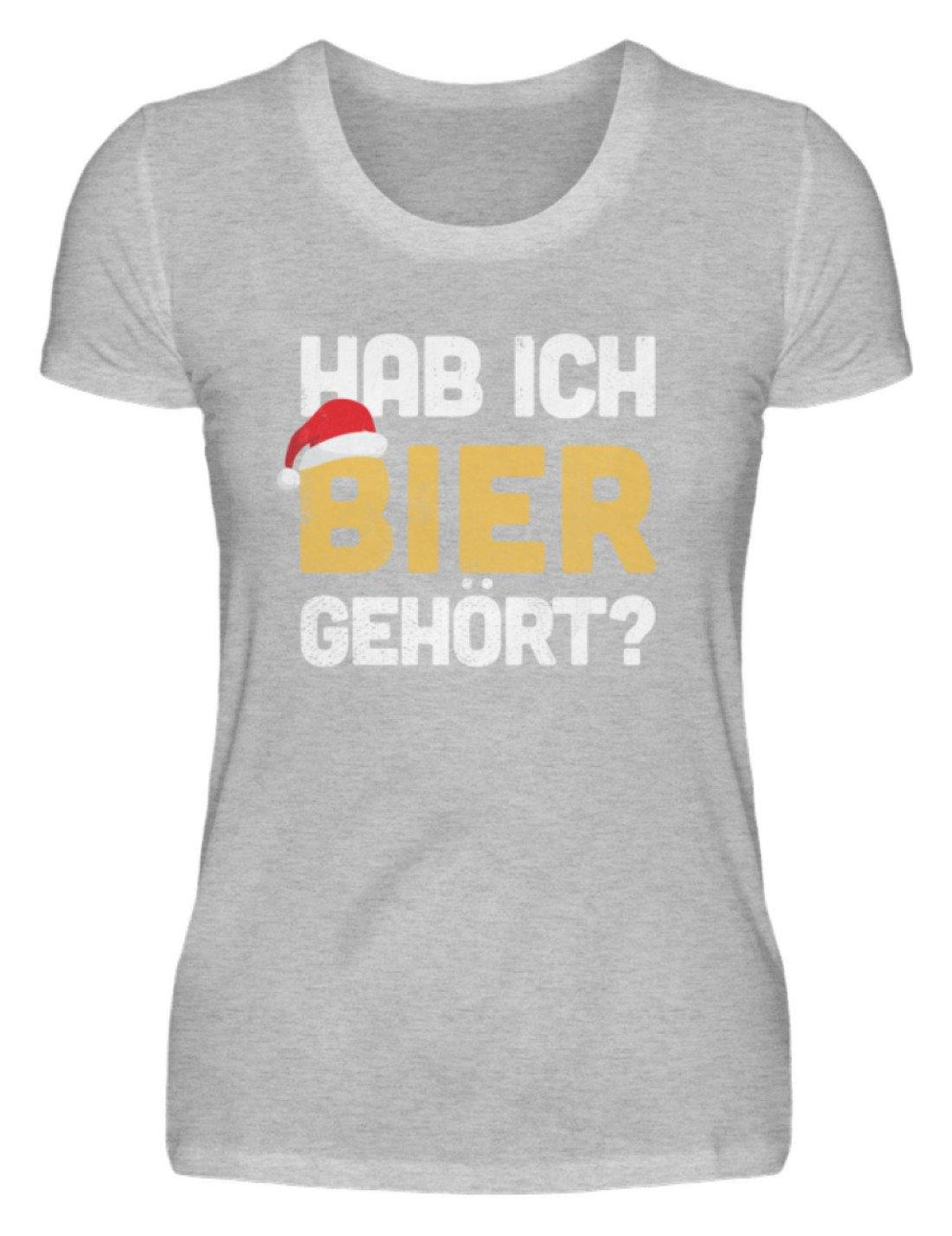 Hab ich Bier gehört? - Words on Shirts  - Damenshirt - Words on Shirts Sag es mit dem Mittelfinger Shirts Hoodies Sweatshirt Taschen Gymsack Spruch Sprüche Statement