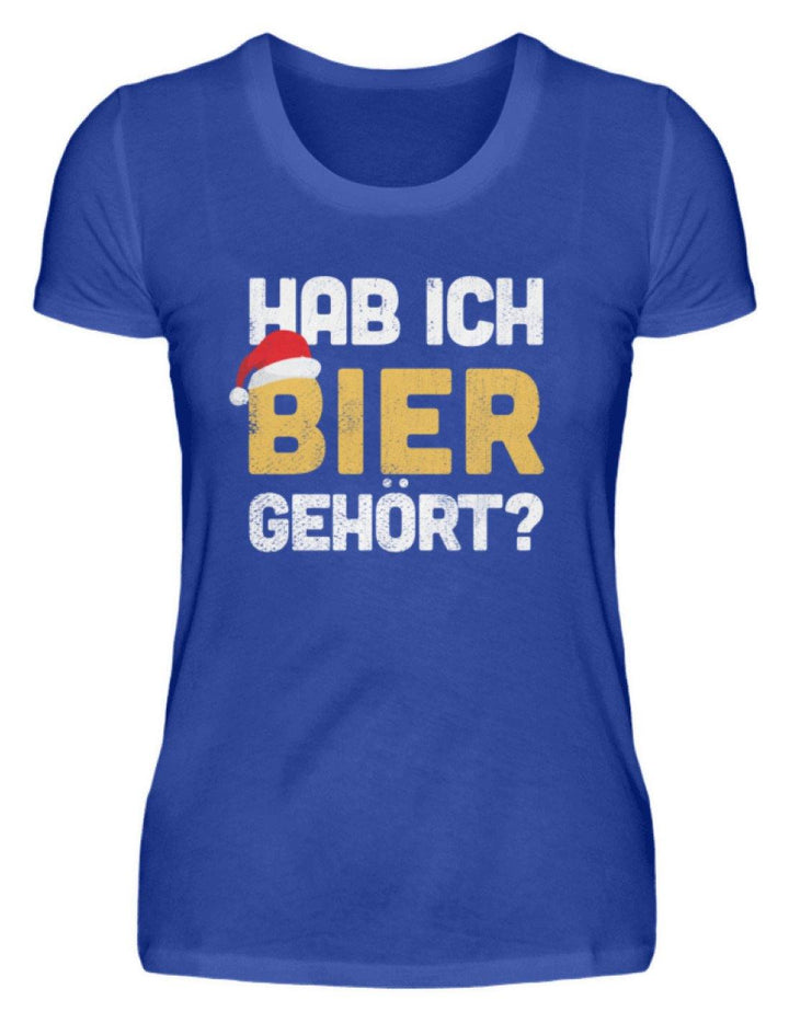 Hab ich Bier gehört? - Words on Shirts  - Damenshirt - Words on Shirts Sag es mit dem Mittelfinger Shirts Hoodies Sweatshirt Taschen Gymsack Spruch Sprüche Statement