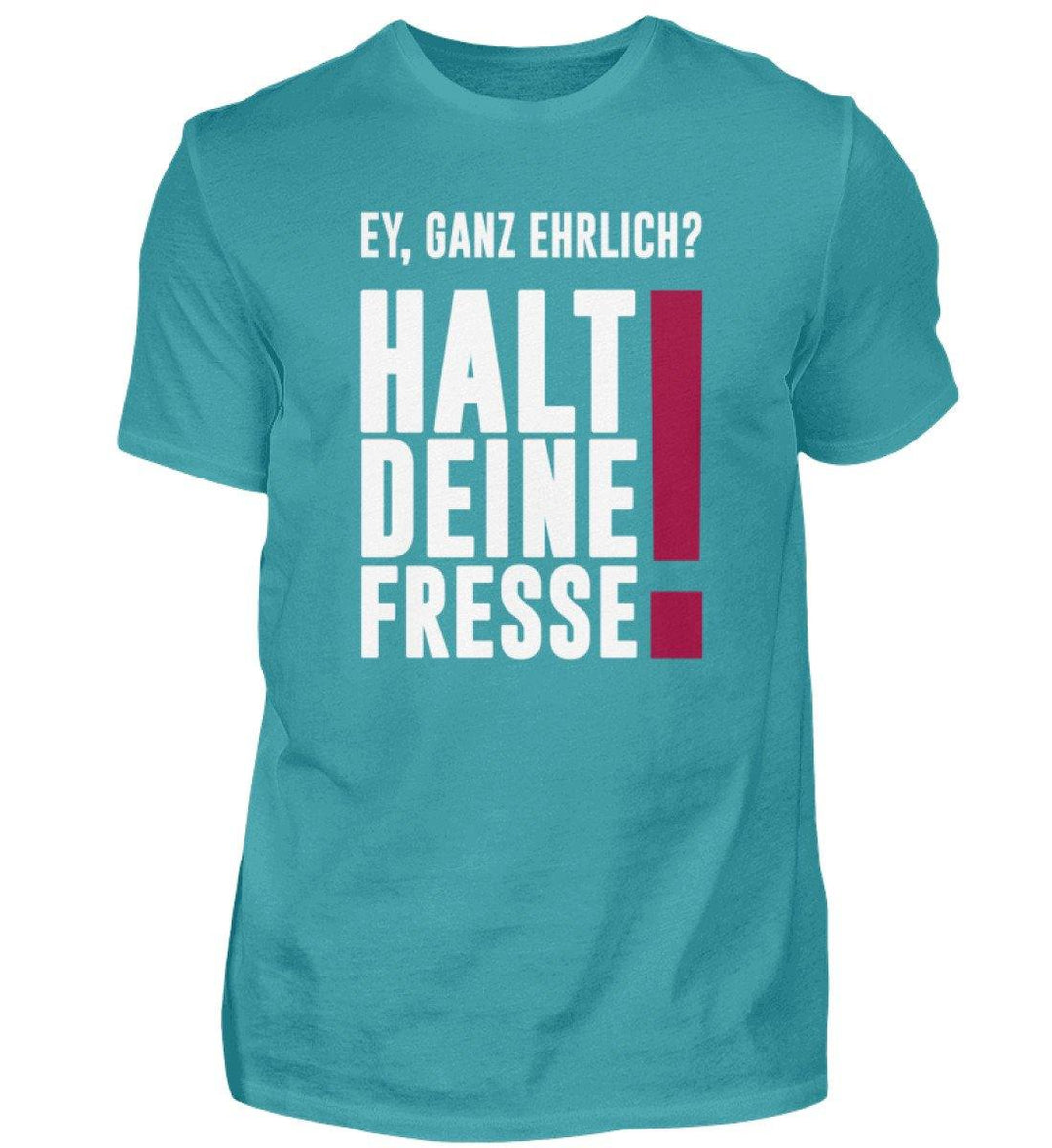 Ey ganz ehrlich? Halt die Fresse! 2020  - Herren Shirt - Words on Shirts Sag es mit dem Mittelfinger Shirts Hoodies Sweatshirt Taschen Gymsack Spruch Sprüche Statement