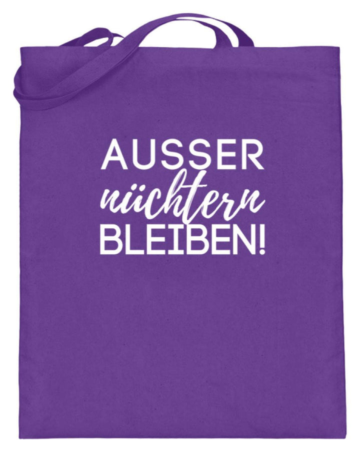 Ausser nüchtern bleiben  - Jutebeutel (mit langen Henkeln) - Words on Shirts Sag es mit dem Mittelfinger Shirts Hoodies Sweatshirt Taschen Gymsack Spruch Sprüche Statement