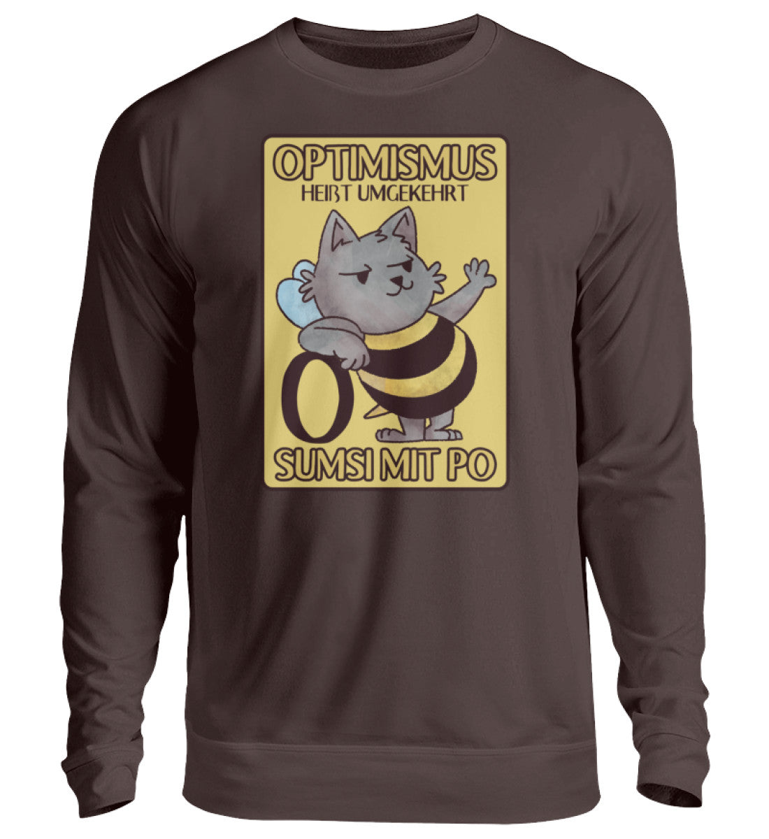 Optimismus heißt umgekehrt Sumsi mit Po  - Unisex Pullover