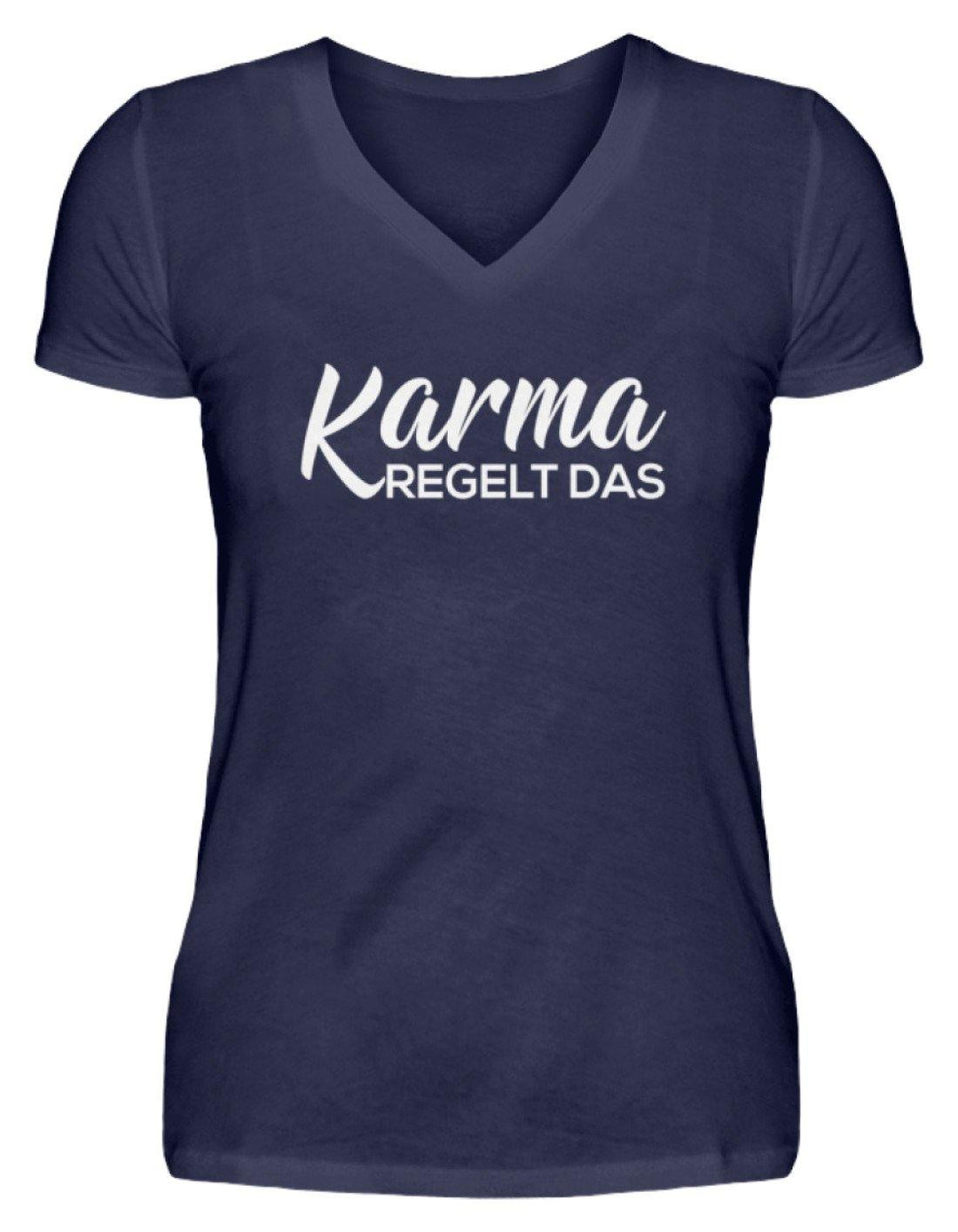 Karma regelt das - Words on Shirts  - V-Neck Damenshirt - Words on Shirts Sag es mit dem Mittelfinger Shirts Hoodies Sweatshirt Taschen Gymsack Spruch Sprüche Statement