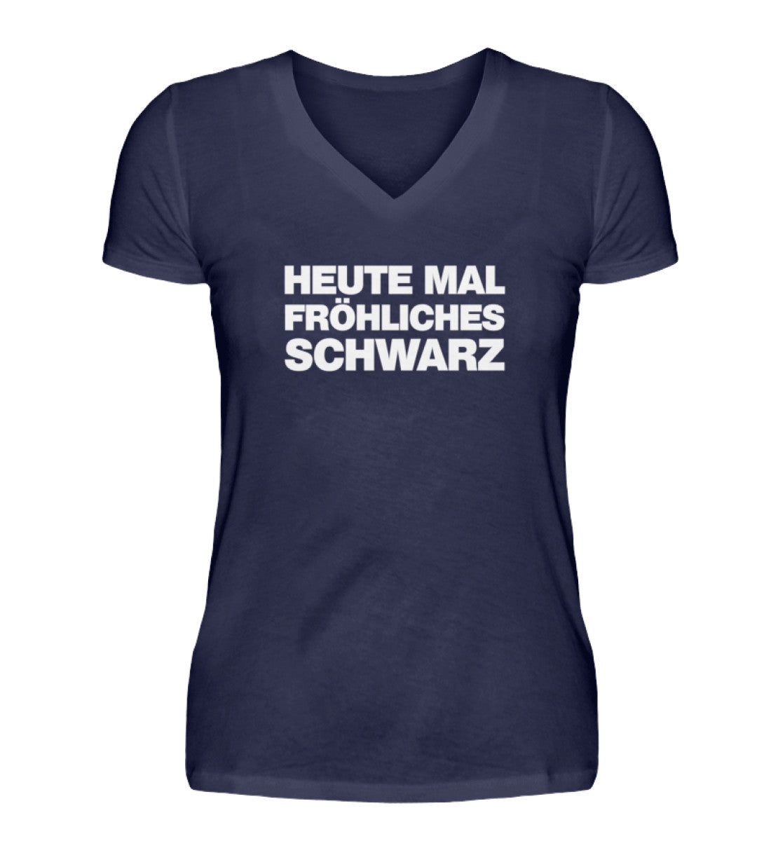 Heute mal fröhliches Schwarz  - V-Neck Damenshirt