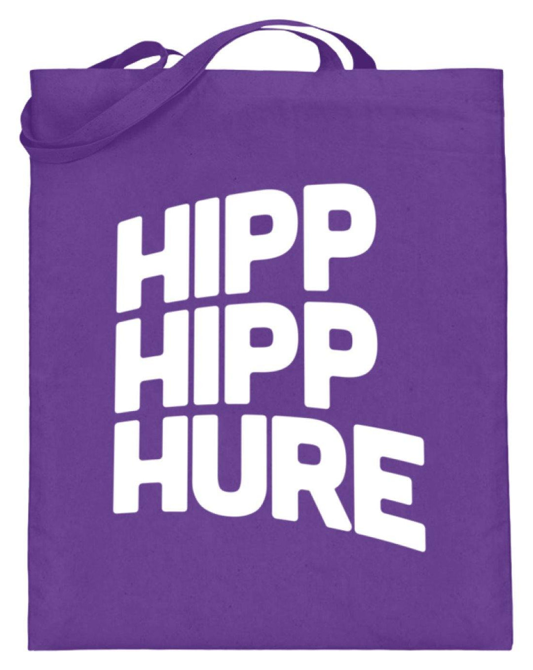 Hipp Hipp Hure- Words on Shirts  - Jutebeutel (mit langen Henkeln) - Words on Shirts Sag es mit dem Mittelfinger Shirts Hoodies Sweatshirt Taschen Gymsack Spruch Sprüche Statement