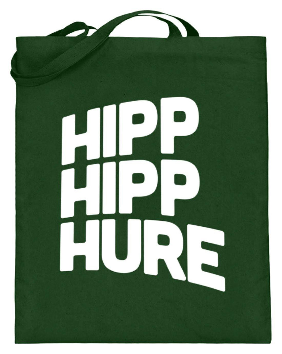 Hipp Hipp Hure- Words on Shirts  - Jutebeutel (mit langen Henkeln) - Words on Shirts Sag es mit dem Mittelfinger Shirts Hoodies Sweatshirt Taschen Gymsack Spruch Sprüche Statement